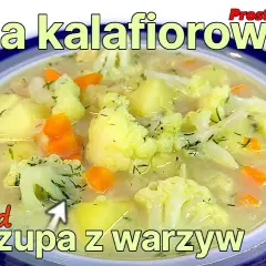 Jak zrobić zupę kalafiorową, która zachwyci Twoje kubki smakowe